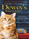 Dewey's Nine Lives (eBook): The Legacy of the Small-Town Library Cat Who Inspired Millions